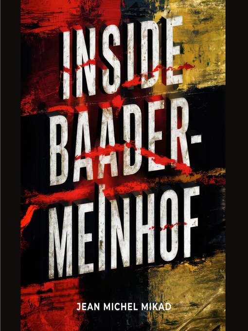 Title details for Inside Baader-Meinhof by Jean Michel Mikad - Available